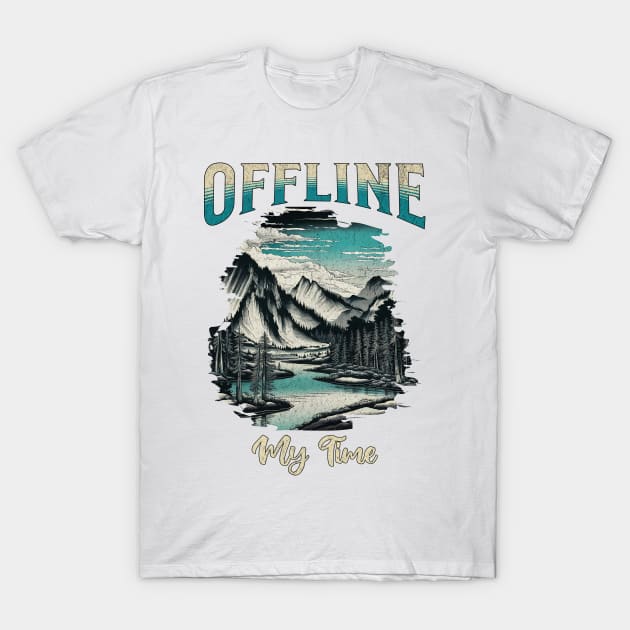 Offline, my time Vacation Adventure T-Shirt by Danielleroyer